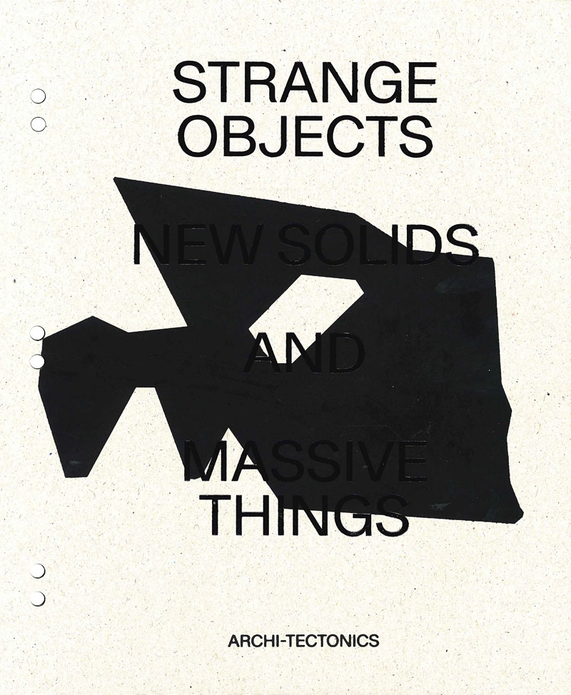 Strange Objects, New Solids and Massive Things | Winka Dubbeldam 