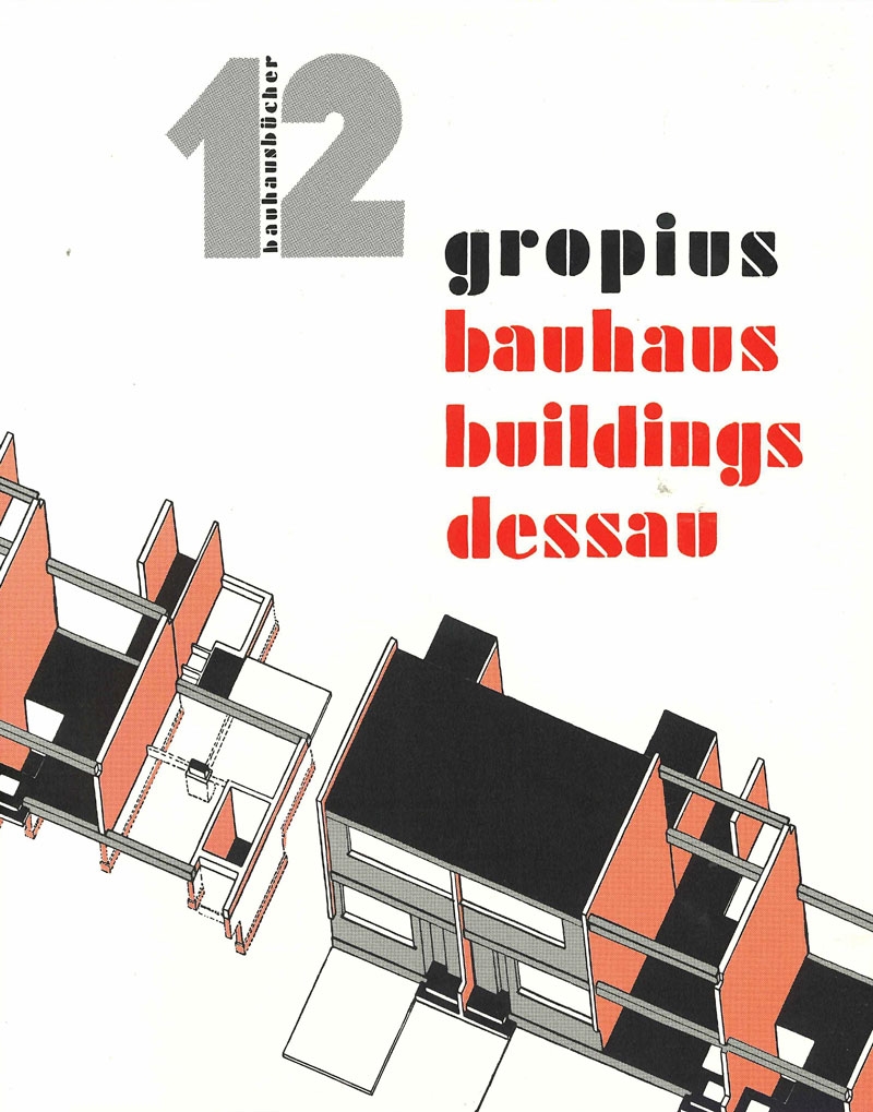 Bauhaus Buildings Dessau. Bauhausbücher Volume 12 | Walter Gropius ...