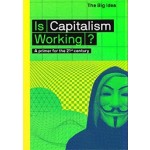 Is Capitalism Working? A Primer for the 21st Century | The Big Idea | Jacob Field | 9780500293676