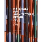 Materials for Architectural Design 2 | Victoria Ballard Bell, Patrick Rand | 9781780670898