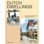 Dutch Dwellings. The Architecture of Housing | Dick van Gameren | 9783038603047 | Park Books