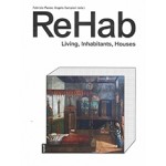 ReHab. Living, Inhabitants, Houses | Fabrizio Paone, Angelo Sampieri | 9783868597165 | jovis