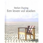 Een leven vol stoelen | Stefan During | 9789081664202 | Stichting Vormgeving in Hout