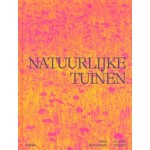 Natuurlijke tuinen | Noel Kingsbury, Claire Takacs | 9789089899606 | Terra