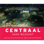 CENTRAAL | Edo Dijksterhuis, Hans Wilschut, Wilfried de Jong | 9789490608910