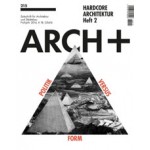 ARCH+ 215. Hardcore Architektur. Heft 2 | ARCH+ magazine