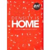 DENSITY IS HOME