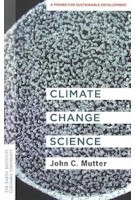 Climate Change Science | John C. Mutter | 9780231192231 | Columbia University Press