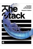The Stack. On Software and Sovereignty | Benjamin H. Bratton | 9780262029575
