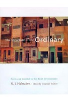 The Structure of the Ordinary. Form and Control in the Built Environment | N.J. Habraken | 9780262581950