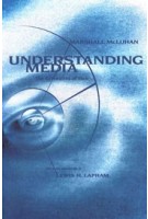 Understanding Media. The Extensions of Man | Marshall McLuhan | 9780262631594