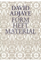 David Adjaye. Form, Heft, Material