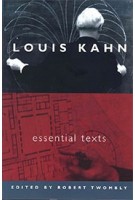Louis Kahn. Essential Texts | Louis I. Kahn, Robert Twombly | 9780393731132