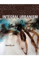 Integral Urbanism | Nan Ellin | 9780415952286
