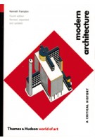 Modern Architecture. A Critical History (fourth Edition. revised, expanded and updated) | Kenneth Frampton | 9780500203958