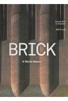 Brick. A world history | James W. P. Campbell, Will Pryce | 9780500343197 | Thames & Hudson