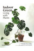 Indoor Green. Living with Plants | Bree Claffey | 9780500501061 | Thames & Hudson