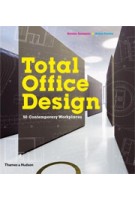 Total Office Design. 50 Contemporary Workplaces | Kerstin Zumstein, Helen Parton | 9780500515860