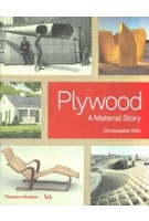 Plywood. A Material Story | Christopher Wilk | 9780500519400 | Thames & Hudson