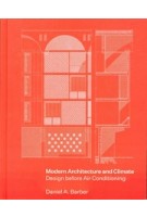 Modern Architecture and Climate. Design before Air Conditioning | Daniel A. Barber | 9780691170039 | Princeton University Press