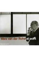 Mies van der Rohe at Work (reprint) | Peter Carter | 9780714838960