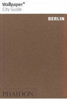 Wallpaper* City Guide Berlin | 9781838661113 | PHAIDON