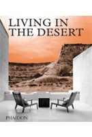 LIVING IN THE DESERT | 9780714876894