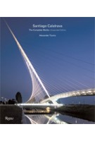 Sangtiago Calatrava. The Complete Works (expanded Edition) | Alexander Tzonis | 9780847829958