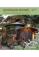 Handmade Houses. A Century of Earth-Friendly Home Design | Richard Olsen | 9780847838455