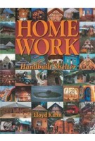 HOME WORK. Handbuilt Shelter | Lloyd Kahn | 9780936070339