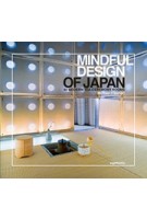 Mindful Design of japan: 40 Modern Tea-Ceremony Rooms | Michael Freeman | 9780957471757