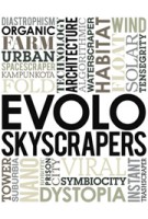 EVOLO Skyscrapers | Carlo Aiello, Paul Aldridge, Noemie Deville, Anna Solt, Jung Su Lee | 9780981665849