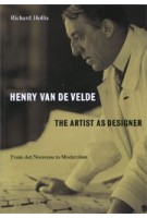 Henry van de Velde.  The Artist as a Designer. From Art Noveau to Modernism | Richard Hollis | 9780995473058 | Occasional Papers