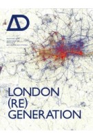 AD 215. London (Re)generation | 9781119993780 | Architectural Design magazine
