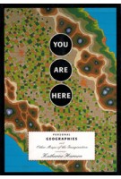 You Are Here. Personal Geographies and Other Maps of the Imagination | Katharine Harmon | 9781568984308