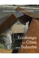 Ecodesign for Cities and Suburbs | Jonathan Barnett, Larry Beasley | 9781610913423