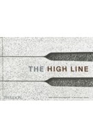 The High Line | James Corner Field Operations, Diller Scofidio + Benfro | 9780714871004