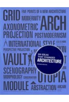 100 Ideas that Changed Architecture | Richard Weston | 9781856697323