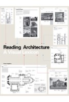 Reading Architecture. A Visual Lexicon | Owen Hopkins | 9781856697361