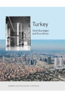 Turkey. Modern Architectures in History | Sibel Bozdogan, Esra Akcan | 9781861898784