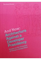 And Now: Architecture Against a Developer Presidency