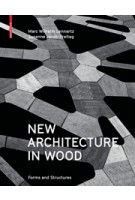 New Architecture in Wood. Forms and Structures | Marc Wilhelm Lennartz Susanne Jacob-Freitag | 9783035604542 | Birkhäuser
