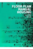 Floor Plan Manual Housing. Fifth, Revised and Explanded Edition | Oliver Heckmann, Friederike Schneider | 9783035611441