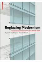 Reglazing Modernism. Intervention Strategies for 20th-Century Icons | 9783035618457 | Birkhäuser