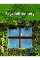 Facade Greenery. Contemporary Landscaping | Chris van Uffelen | 9783037680759