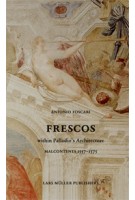 FRESCOS. In the Rooms of Palladio: MALCONTENTA 1557-1575 | Antonio Foscari | 9783037783702