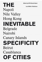 The Inevitable Specificity of Cities | ETH Studio Basel | 9783037783740