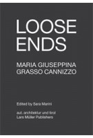 LOOSE ENDS | Maria Giuseppina Grasso Cannizzo | 9783037784518