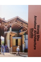 Wang Shu Amateur Architecture Studio. The Architect's Studio | Michael Juul Holm, Kjeld Kjeldsen, Mette Kallehauge | Louisiana Museum of Modern Art