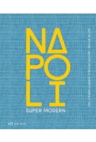 Napoli Super Modern | Benoit Jallon, Umberto Napolitano | 9783038602187 | Park Books